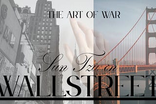 The Art of War: Sun Tzu on Wall Street