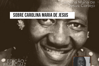 SOBRE CAROLINA MARIA DE JESUS