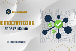 Democratizing Node Validation