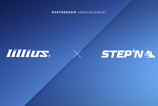 [Partnership]LILLIUS Partners with STEPN🎉🎉