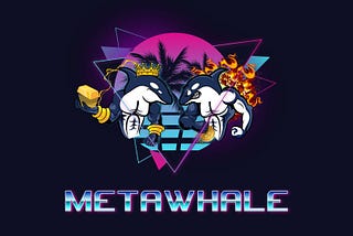The Next Phase for Metawhale Gold