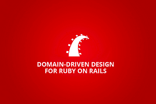 Domain-driven design for Ruby on Rails