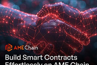 Build Smart Contracts on AME Chain!
