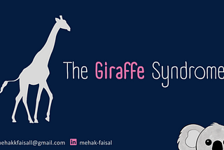 The Giraffe Syndrome