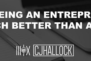 Why Being An Entrepreneur Is Much Better Than a J.O.B.
