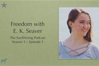 TSP :: S3 :: E5 :: Freedom with E. K. Seaver