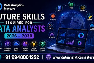 Future Skills Required for Data Analysts (2026–2030)