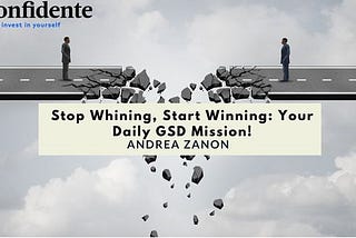 Stop Whining, Start Winning: Daily GSD Mission!