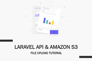 Laravel API and Amazon S3 cover image