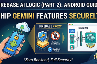 On-Device AI Series (Part 2): Firebase AI Logic
