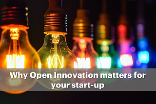 Why Open Innovation is Essential for Your Startup’s Success