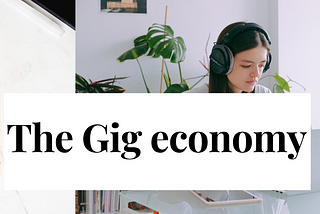 The Gig Economy