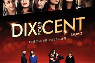 Dix Pour Cent — A Triumph for French Comedy