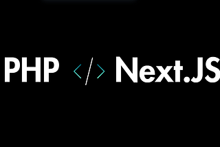 PHP vs Next.js — Which One Should You Choose?