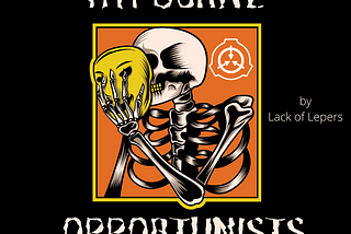 “Hypocrite Opportunists!” By Lack of Lepers. An artistic depiction of a skeleton putting a smiling mask to its face. Both are grinning.