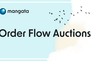 Order Flow Auctions Explained