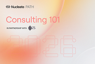 Nucleate and ZS Wrap Up Consulting 101, Training the Next Generation of Life Science Consultants
