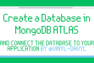 How to Create a Database in MongoDB Atlas and connect your Database to your Application (Step By…