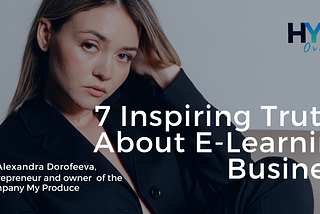 7 Inspiring Truths About E-Learning Business