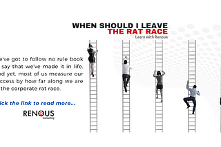 When should I leave the rat race?