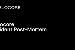 Velocore Incident Post-Mortem