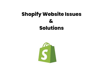 4 Major Shopify Website Issues & Its Solutions