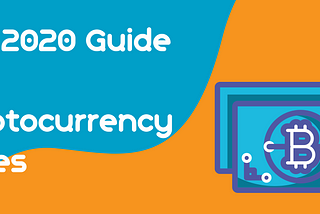 The 2020 Guide To Cryptocurrency Taxes