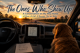 The Ones Who Show Up