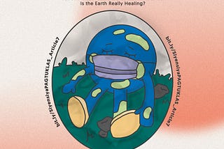 PAGTUKLAS №7: Beyond the Barricade of the Pandemic: Is the Earth Really Healing?