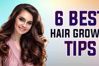6 Best hair growth tips in Hindi