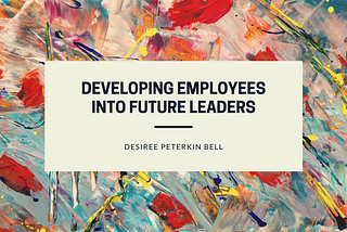 Developing Employees into Future Leaders