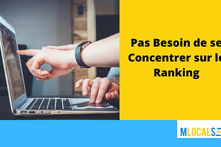 Pas Besoin de se Concentrer sur le Ranking