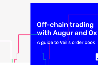 Off-chain trading with Augur and 0x