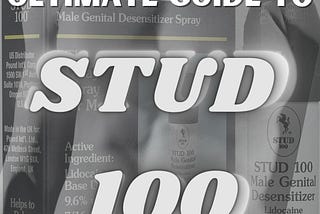 Ultimate Guide To Stud 100