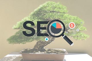 SEO Bonsai | A Long-Term Approach to Achieving High Search Rankings