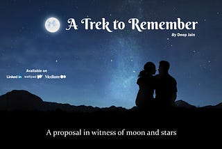 A Trek to Remember: A Proposal in Witness of Moon and Stars