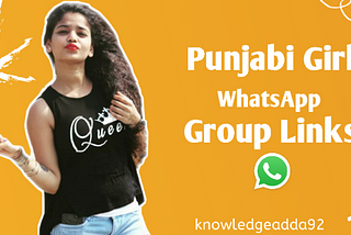 Punjabi Girl WhatsApp Group Link 2021 | Punjab WhatsApp Group Link