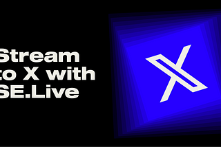 StreamElements Now Supports 𝕏 Live Streaming