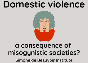 Is Domestic Violence an inherent consequence of misogynistic societies?