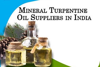 Mineral Turpentine Oil Suppliers in India