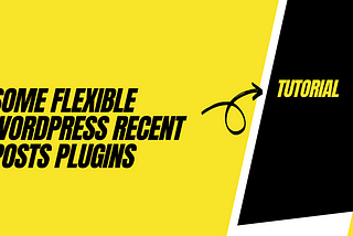 Some Flexible WordPress Recent Posts Plugins