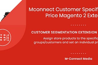 Mconnect Customer Specific Product & Price Extension for Magento 2