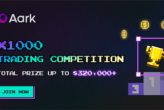 1000x Trading Competition: Win from $320,000+ Prize Pool!
