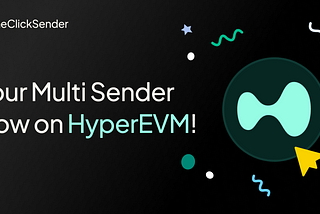 One Click Sender Touches Down on HyperEVM
