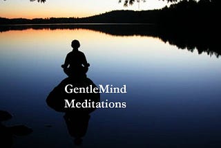 GentleMind Meditations on Letting Go of Control