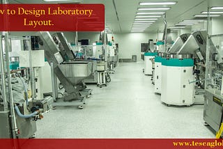 How To Design Laboratory Layout