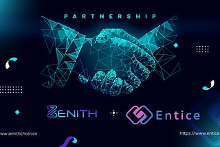 Zenith Chain Announces Strategic Partnership with Entice Coin