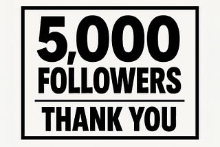 a sign thanking my readers for 5,000 followers — thank you