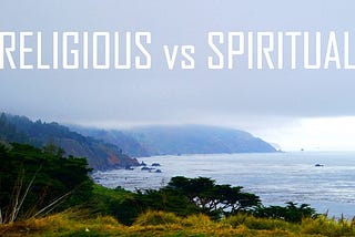 Religious vs Spiritual