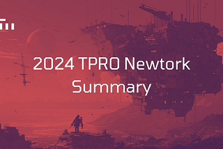 TPRO Network in 2024